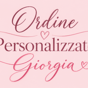 Ordine Personalizzato Giorgia